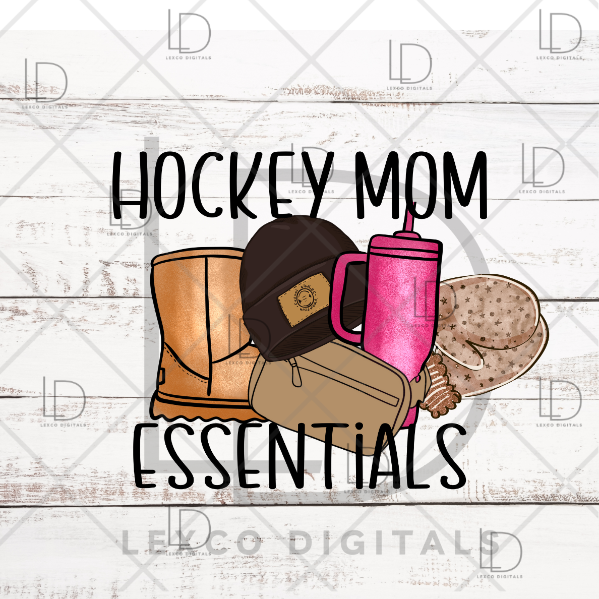 Ice Hockey Mom Love Rink Life Must Haves Beanie, Boots, Mittens, Tumbler PNG ONLY Instant Download Easy Sublimation Image Tumbler Hoodie Crew Neck Car Decal Shirt